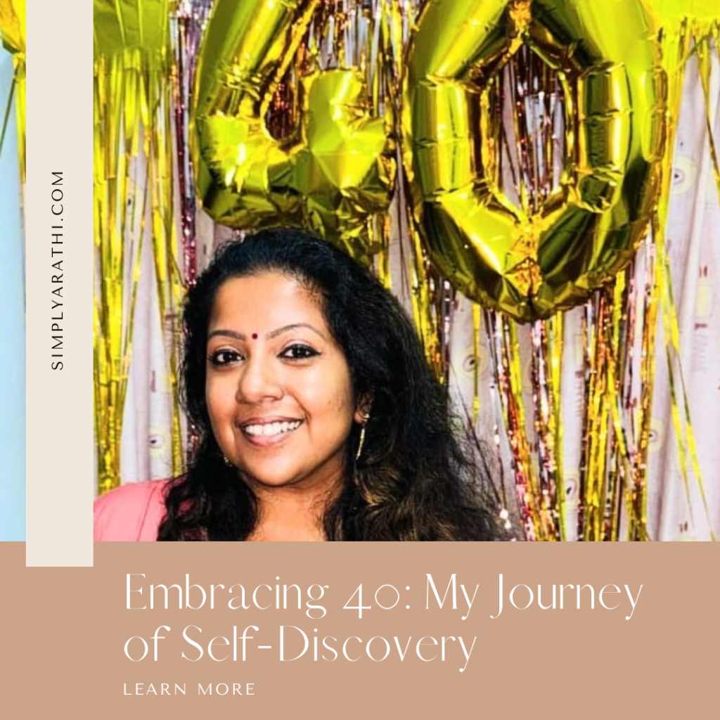 Embracing 40: My Journey of&nbsp;Self-Discovery